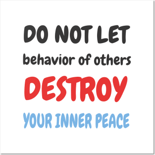 Do not let others destroy your inner peace Posters and Art